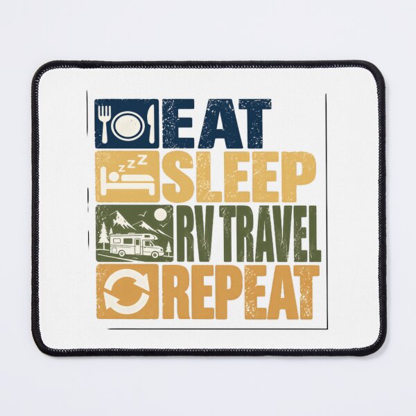 Item preview, Eat Sleep RV Travel Repeat RV Owner Camping Road Trip designed and sold by NeedForParks.