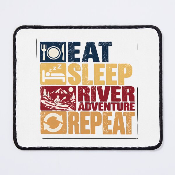 Item preview, Eat Sleep River Adventure Repeat Kayaking Rafting Canoeing Paddler designed and sold by NeedForParks.