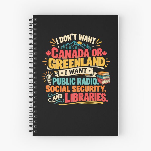Item preview, I Don't Want Canada Or Greenland I Want Public Radio Social Security And Libraries Public Services Progressive Advocacy designed and sold by HumansStuck12.