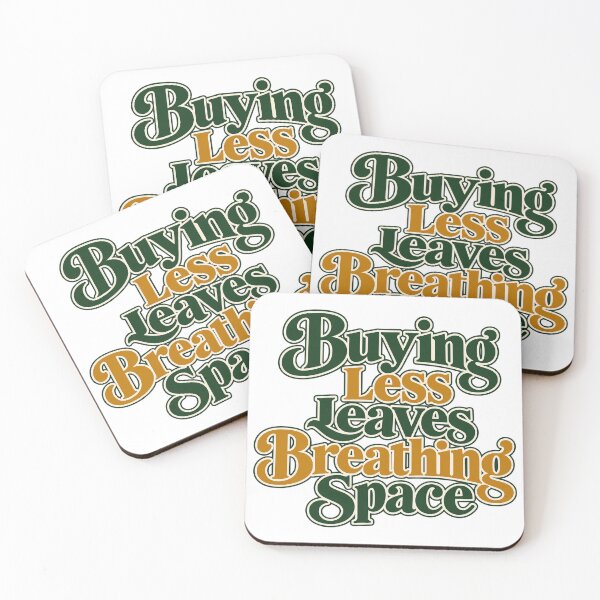 Item preview, Buying Less Leaves Breathing Space Lettering designed and sold by Bikivuno.