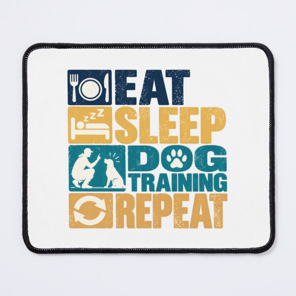 Item preview, Eat Sleep Dog Training Repeat Dog Trainer Dog Owner Canine Life designed and sold by NeedForParks.