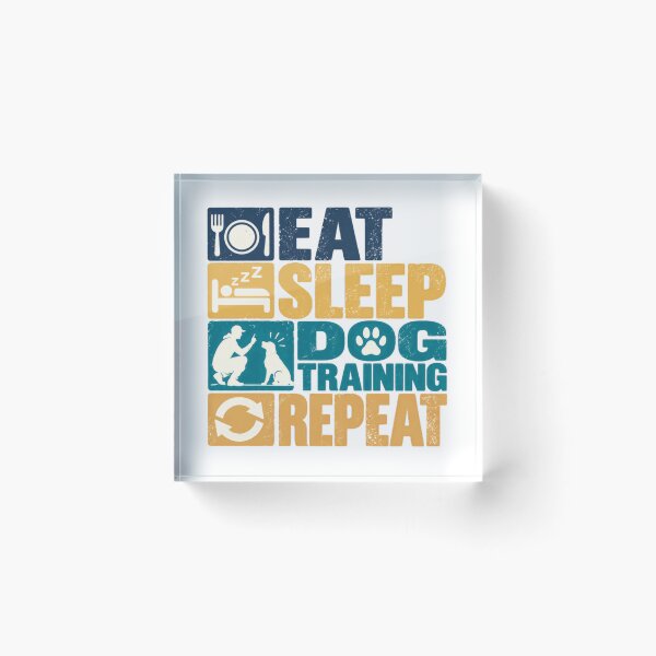 Item preview, Eat Sleep Dog Training Repeat Dog Trainer Dog Owner Canine Life designed and sold by NeedForParks.