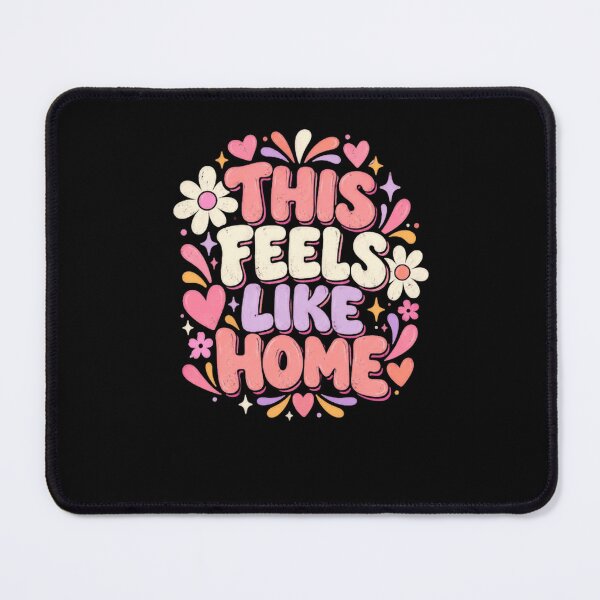 Item preview, This Feels Like Home Home Sweet Home Comfort Quote designed and sold by HumansStuck12.