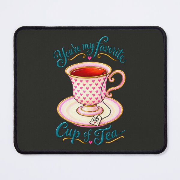 Item preview, You're My Cup of Tea designed and sold by kkargakou.