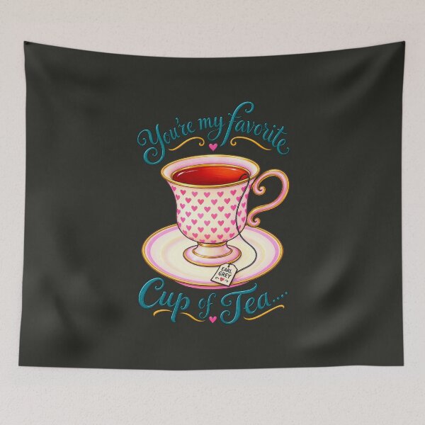 Item preview, You're My Cup of Tea designed and sold by kkargakou.