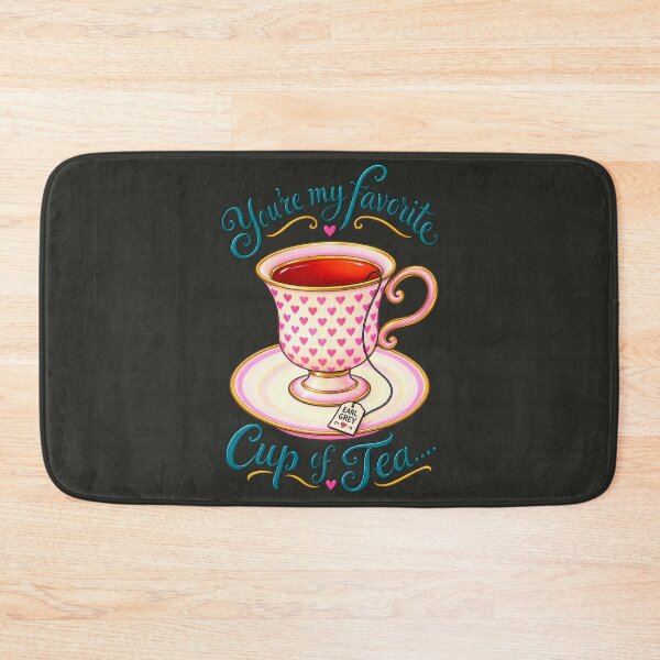 Item preview, You're My Cup of Tea designed and sold by kkargakou.