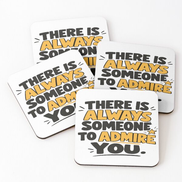 Item preview, There Is Always Someone to Admire You – Inspirational Positive Mindset Quote designed and sold by Lovestickerco.