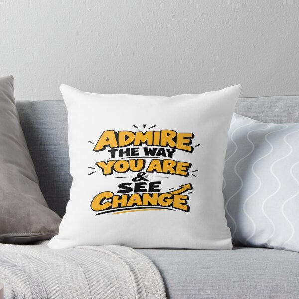 Item preview, Admire the Way You Are & See Change – Inspirational Self Growth Quote designed and sold by Lovestickerco.