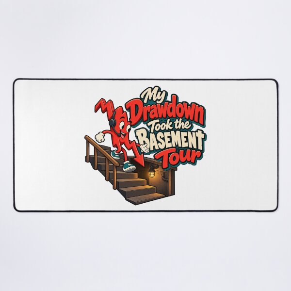 Item preview, My Drawdown Took the Basement Tour Trader Art designed and sold by Bikivuno.