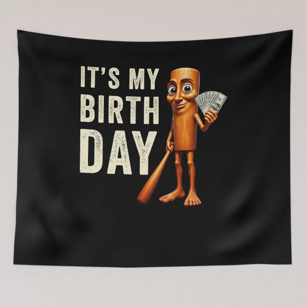Item preview, It's My Birthday Funny Brainrot Meme designed and sold by studio-ssaam.