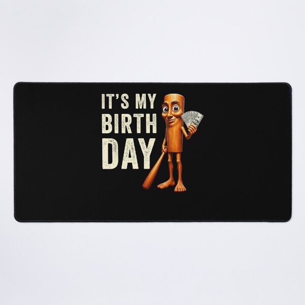 Item preview, It's My Birthday Funny Brainrot Meme designed and sold by studio-ssaam.