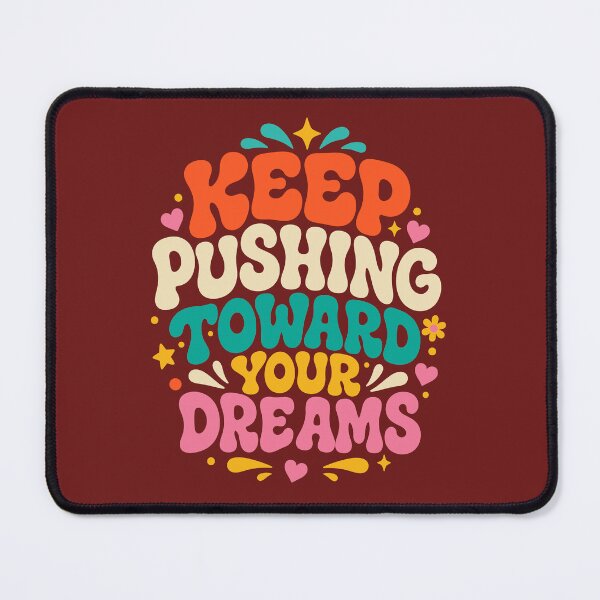 Item preview, Keep Pushing Towards Your Dreams Motivational Inspiration designed and sold by rejowan-arts.
