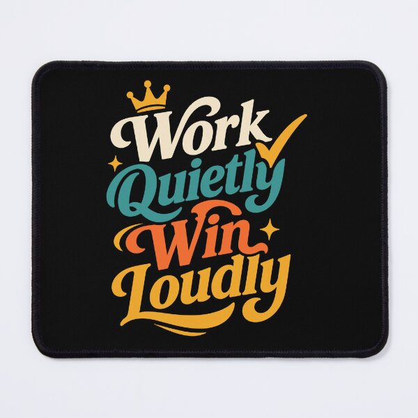 Item preview, Work Quietly Win Loudly Motivational Success Mindset designed and sold by rejowan-arts.