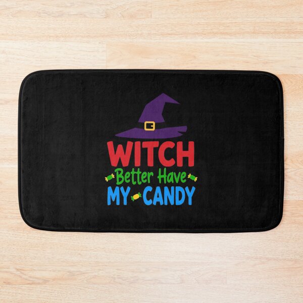 Item preview, Witch Better Have My Candy Funny Halloween designed and sold by Custom Crest.