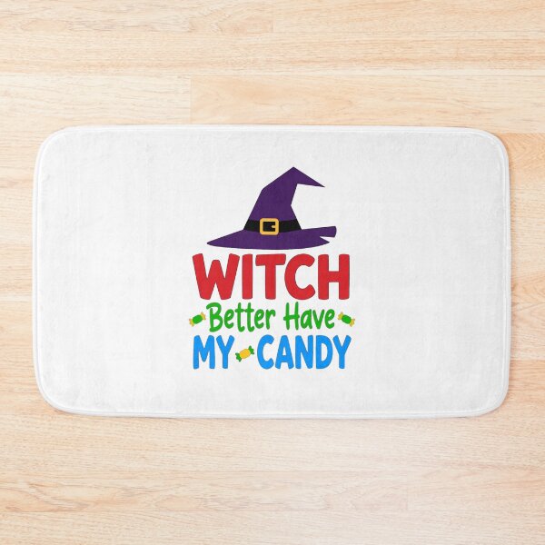 Item preview, Witch Better Have My Candy Funny Halloween designed and sold by Custom Crest.