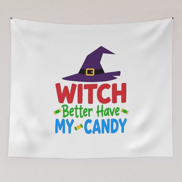 Item preview, Witch Better Have My Candy Funny Halloween designed and sold by Custom Crest.
