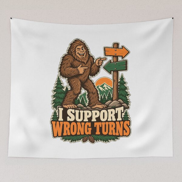 Item preview, I Support Wrong Turns - Funny Bigfoot designed and sold by about-that.