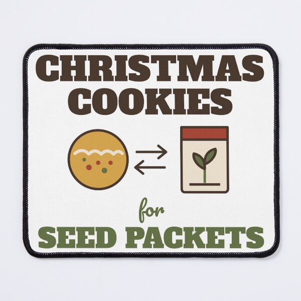 Item preview, Will Trade Christmas Cookies for Seed Packets - Funny Christmas Gardener designed and sold by HenAndHeller.