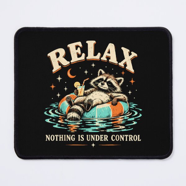 Item preview, Relax Nothing Is Under Control Funny Raccoon designed and sold by VioletNance.