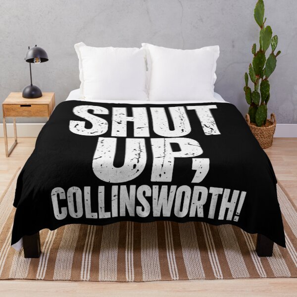 Item preview, Shut Up Collinsworth Funny Sarcastic Humor Saying designed and sold by voidlab01.