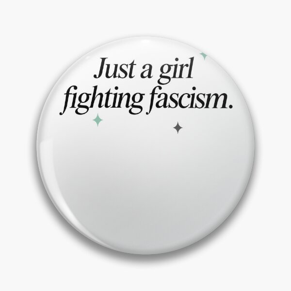 Item preview, Just A Girl Fighting Fascism designed and sold by Exerohuhic.