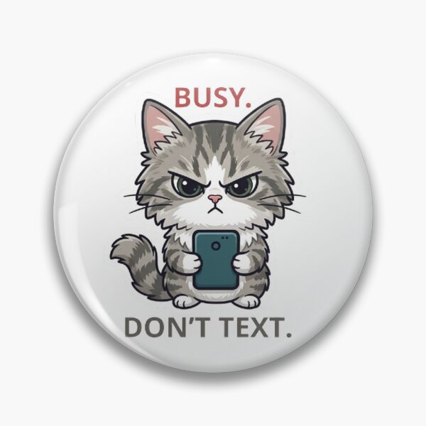 Item preview, Busy Don't Text - Funny Grumpy Cat KAM KAM designed and sold by PetalsPaws.