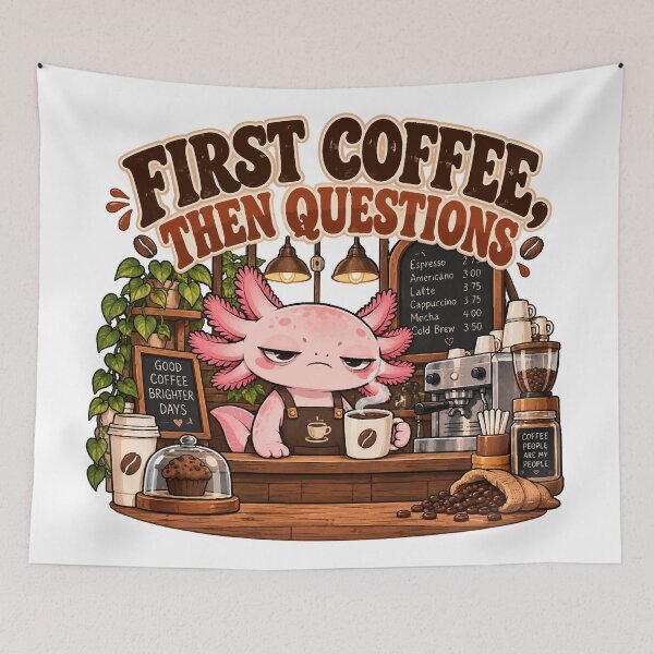 Artikelvorschau, Erst Kaffee, dann Fragen – Kaffeedesign für müde Axolotl-Baristas entworfen und verkauft von HH Design House.