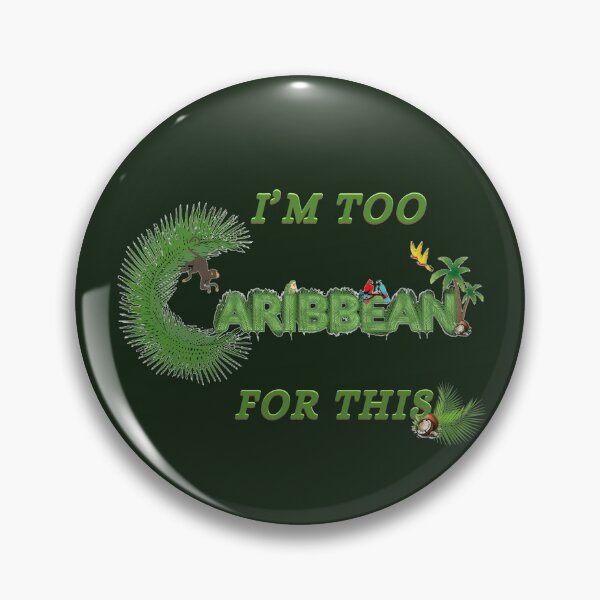 Item preview, I'm Too Caribbean For This - Funny Island Pride Quote designed and sold by CaribbeanSoul868.