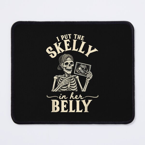 Item preview, There's A Skelly in My Belly & I Put The Skelly in Her Belly designed and sold by Suzu Comena.