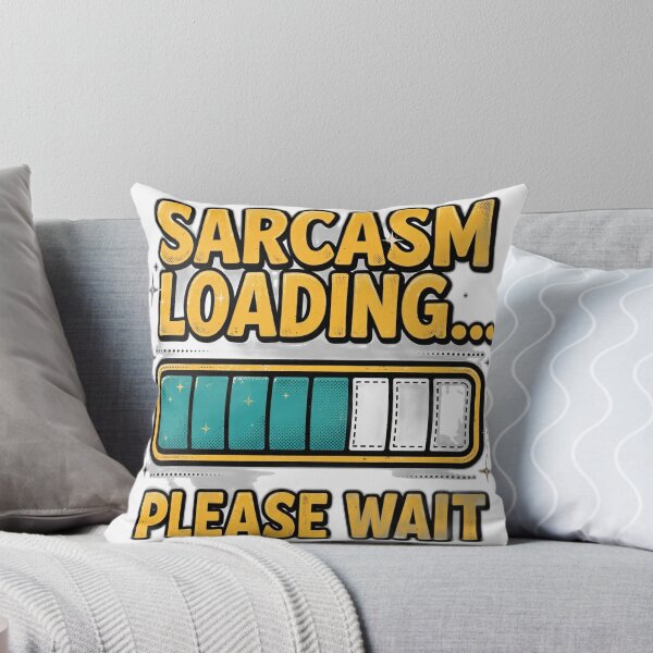Item preview, Sarcasm Loading - Funny Sarcastic Quote Gift designed and sold by Visual Dept..