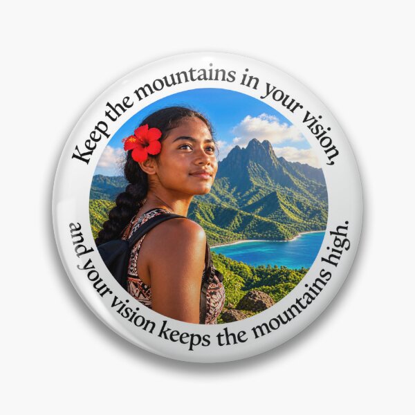 Item preview, Polynesian Vision Proverb - Keep the mountains in your vision | Pacific Art designed and sold by ShakaLife.org.