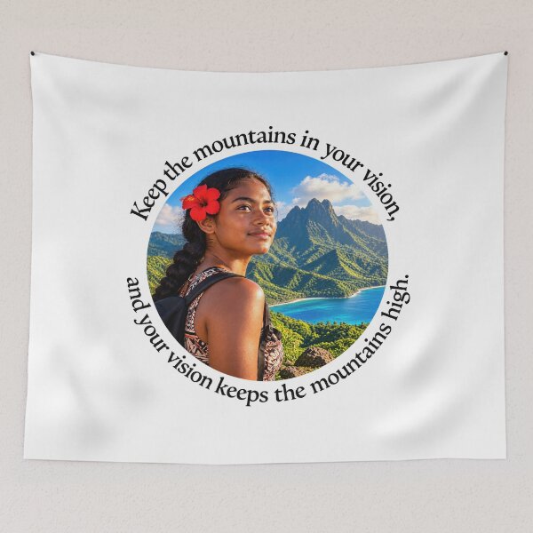 Item preview, Polynesian Vision Proverb - Keep the mountains in your vision | Pacific Art designed and sold by ShakaLife.org.