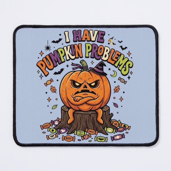 Item preview, I Have Pumpkin Problems – Funny Halloween Pumpkin designed and sold by RajDeals.