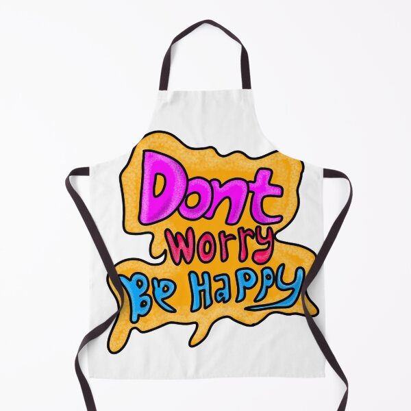 Item preview, Dont worry be happy designed and sold by YOUNG DREAM STORE.