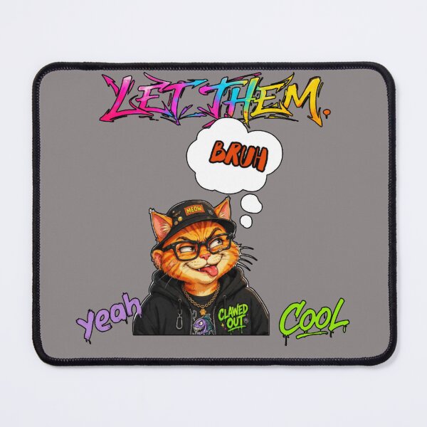 Item preview, LET THEM. Bruh Cat - Gen Z Streetwear Graffiti Meme designed and sold by Ibrahimhema5.