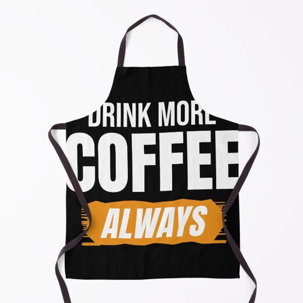 Item preview, Drink More Coffee Always Funny Coffee Lover designed and sold by Mrali9914.