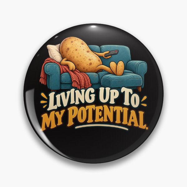 Item preview, Living Up to My Potential – Funny Couch Potato Humor designed and sold by Tadeusz1.