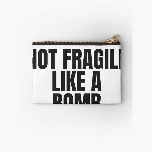 Item preview, Not Fragile Like A Bomb designed and sold by JongoMongo.