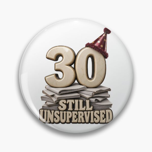 Item preview, Thirty Unsupervised Adult designed and sold by TrendTribeTP.