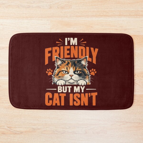 Item preview, I'm Friendly But My Cat Isn't - Funny Grumpy Cat KAM KAM designed and sold by PetalsPaws.