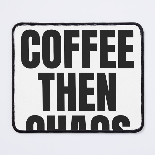 Item preview, Coffee Then Chaos designed and sold by JongoMongo.