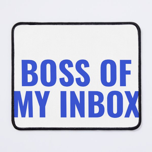 Item preview, Boss Of My Inbox designed and sold by JongoMongo.