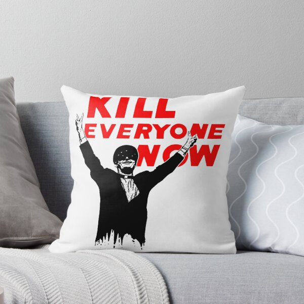 Item preview, Kill Everyone Now  designed and sold by CarloTaylor.