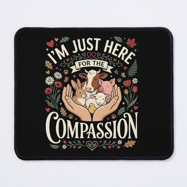 Item preview, I’m Just Here For The Compassion– Funny Vegan Plant Based Food Lover designed and sold by AmeliaShirts.