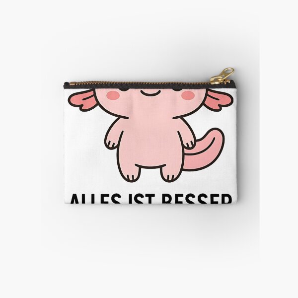 Item preview, Everything is better with an axolotl designed and sold by niedi18.