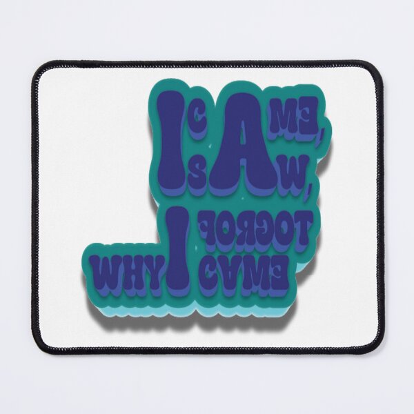 Item preview, I Came, I Saw, I Forgot Why I Came – Funny Forgetful Humor designed and sold by Design Fusion.