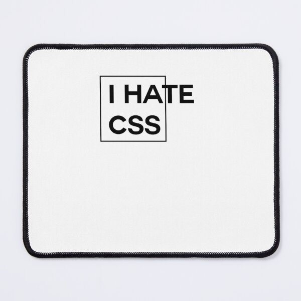 Item preview, I Hate Css Dark designed and sold by Christinia2t.