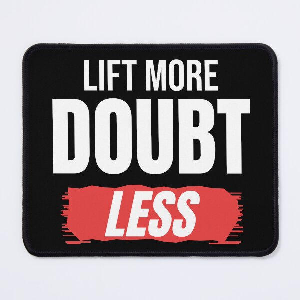 Item preview, Lift More Doubt Less Gym Motivation Shirt designed and sold by Mrali9914.