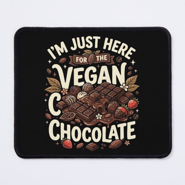 Item preview, I’m Just Here For The Vegan Chocolate– Funny Vegan Plant Based Food Lover designed and sold by AmeliaShirts.