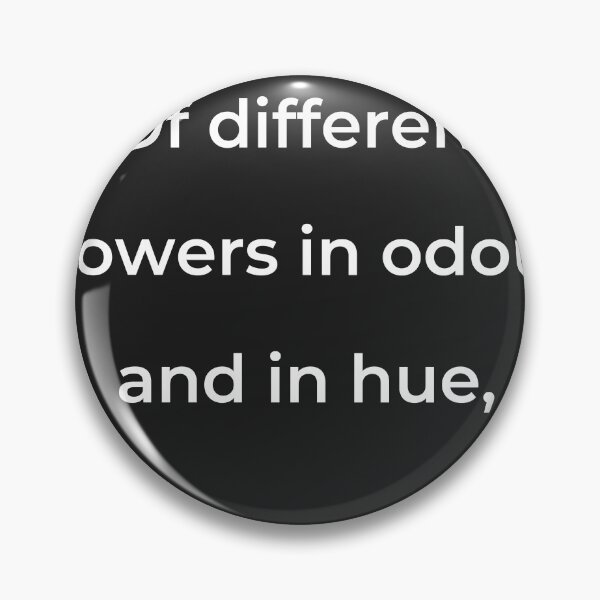 Item preview, “Of different flowers in odour and in hue,” - print white designed and sold by ariksworld.